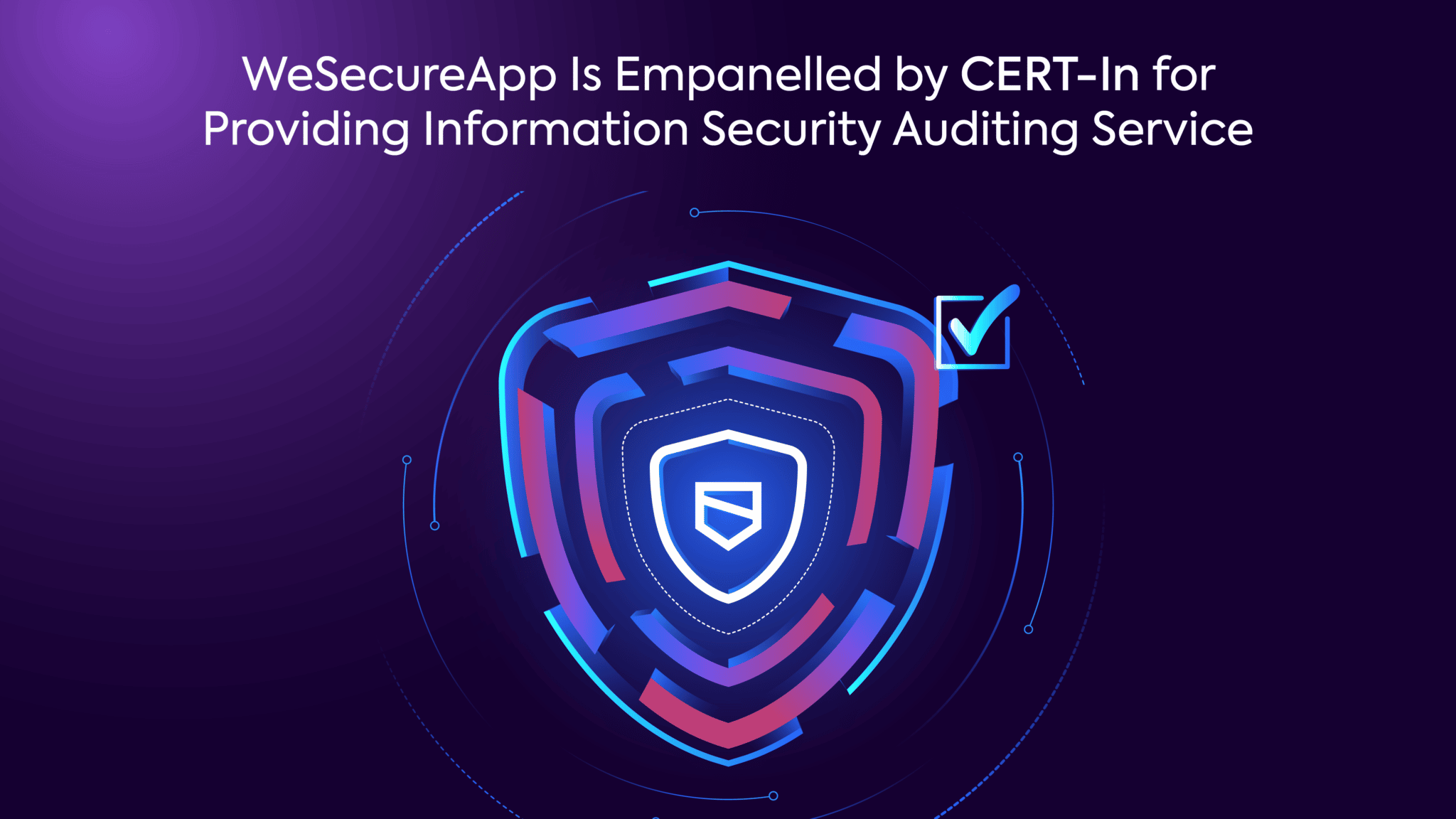 CERT-In Certification: What You Need to Know - WeSecureApp